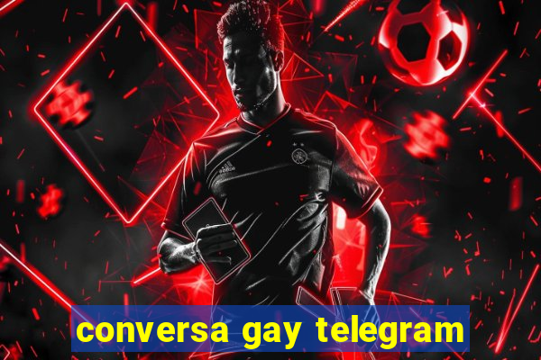 conversa gay telegram